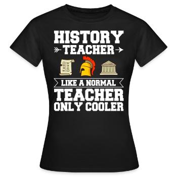 History Teacher Lesson Professor Historian - Women's T-Shirt - black - Front - AI Model Female 172 dark (172cm)