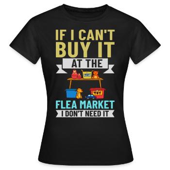 Flea Market Flea Market Funny Articles Market - Women's T-Shirt - black - Front - AI Model Female 172 dark (172cm)