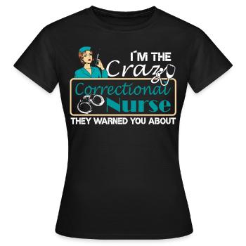 « Je suis l’infirmière de prison folle » - T-shirt Femme - noir - Devant - AI Model Female 172 dark (172cm)
