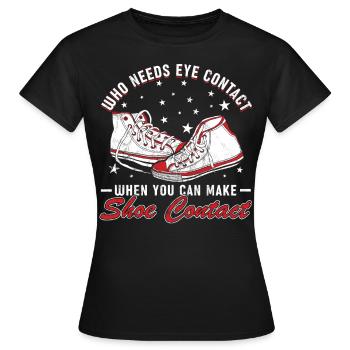 « Vous pouvez faire un contact avec les chaussures » Collecteur de chaussures - T-shirt Femme - noir - Devant - AI Model Female 172 dark (172cm)