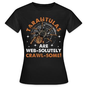Tarantulas Sind Immer Wieder Kriechen-Tarantula - Frauen T-Shirt - Schwarz - Vorne - AI Model Female 172 dark (172cm)