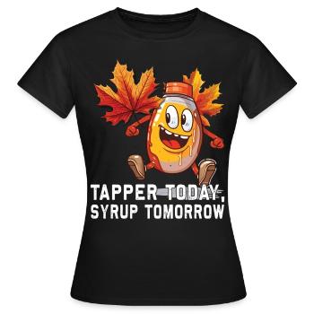 Tapper aujourd’hui, Sirop demain - pour le sucre et - T-shirt Femme - noir - Devant - AI Model Female 172 dark (172cm)