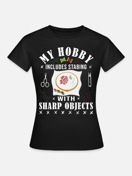 Cross-sewing, my hobby involves stitching - Women's T-Shirt - black