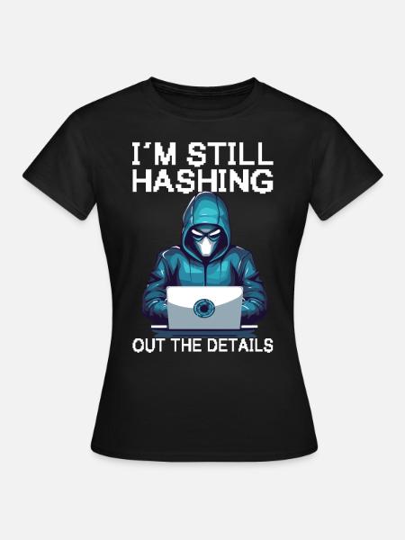Ethischer Hacking -Analyst Ethische - Frauen T-Shirt - Schwarz