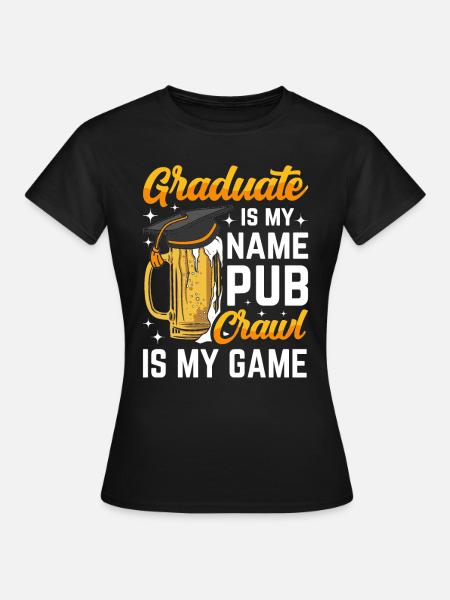 Crawled Pub Crawl Alcohol Drinking - Frauen T-Shirt - Schwarz