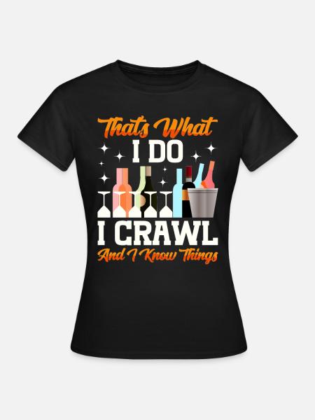 Crawled Pub Crawl Alcohol Drinking - Frauen T-Shirt - Schwarz