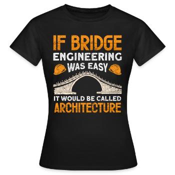 Construction de ponts et ingénieur de ponts - T-shirt Femme - noir - Devant - AI Model Female 172 dark (172cm)