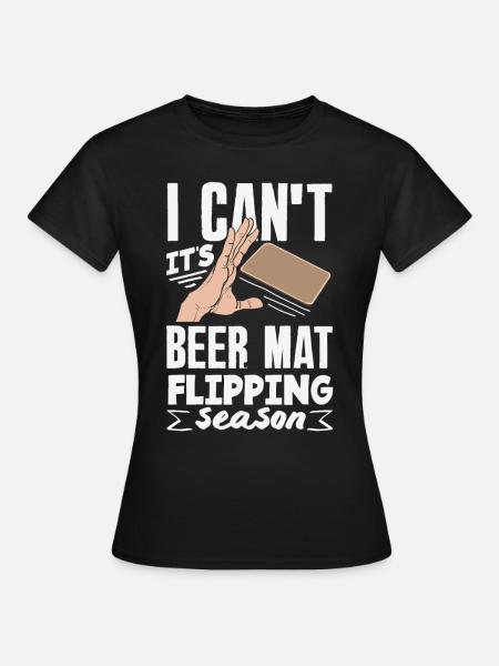 Bierdeckel Umdrehen Spiel Bier - Frauen T-Shirt - Schwarz