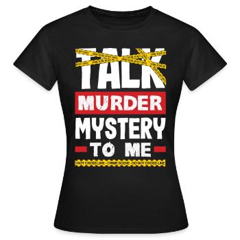 Murder Mystery Dinner, Murder Mystery Dinner - Women's T-Shirt - black - Front - AI Model Female 172 dark (172cm)