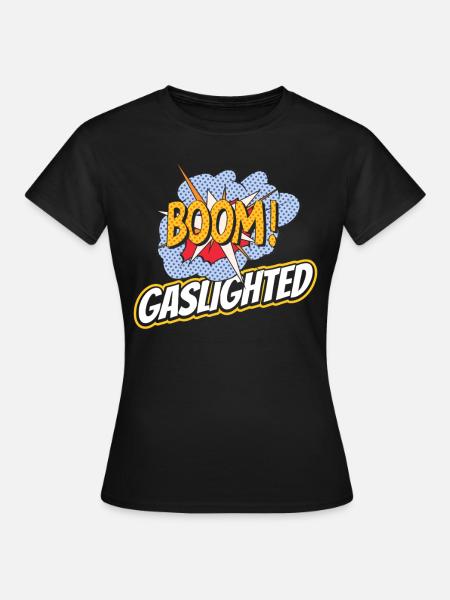 Echtes Professionelles Gaslighting - Frauen T-Shirt - Schwarz