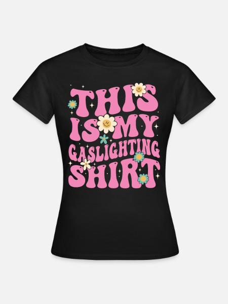 Echtes Professionelles Gaslighting - Frauen T-Shirt - Schwarz