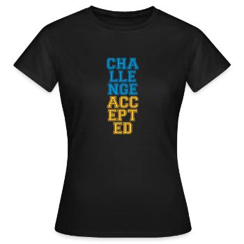 Cool Challenge Accepted Design - Frauen T-Shirt - Schwarz - Vorne - AI Model Female 172 dark (172cm)