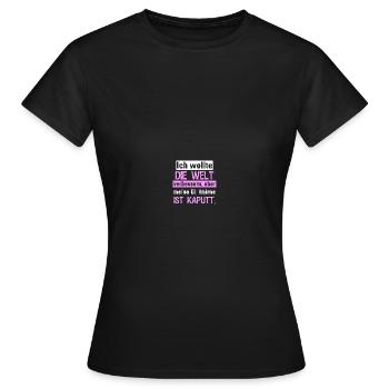 Ich wollte die Welt verbessern, aber meine GlÃ¼hbi - Frauen T-Shirt - Schwarz - Vorne - AI Model Female 172 dark (172cm)