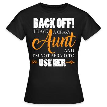 Beware crazy aunt - Women's T-Shirt - black - Front - AI Model Female 172 dark (172cm)