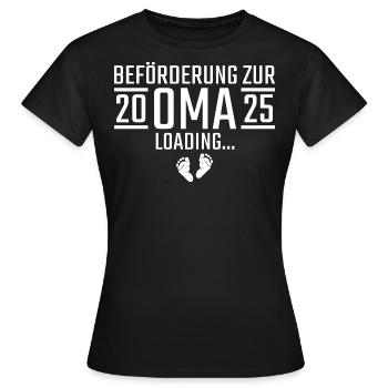 Beförderung zur Oma 2025 loading - Frauen T-Shirt - Schwarz - Vorne - AI Model Female 172 dark (172cm)