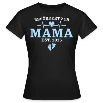 Mama est. 2025 Babyparty Geschenk - Frauen T-Shirt - Schwarz - Vorne - AI Model Female 172 dark (172cm)