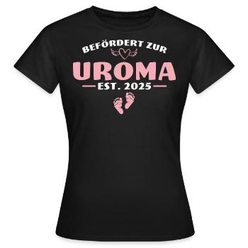 Uroma seit 2025 Babyparty Geschenk - Frauen T-Shirt - Schwarz - Vorne - AI Model Female 172 dark (172cm)