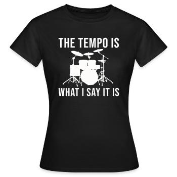 Percussion The Tempo is what i say it is - T-shirt Femme - noir - Devant - AI Model Female 172 dark (172cm)