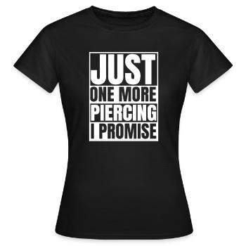 Piercer PIercing Piercen Spruch Geschenk lustig - Frauen T-Shirt - Schwarz - Vorne - AI Model Female 172 dark (172cm)