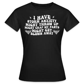 ich habe Angst vor Gewittern und muss mich übergeben - Frauen T-Shirt - Schwarz - Vorne - AI Model Female 172 dark (172cm)