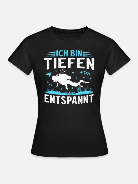 Ich bin tiefenentspannt taucher tauchen - Frauen T-Shirt - Schwarz