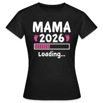 Mama 2026 Loading - Frauen T-Shirt - Schwarz - Vorne - AI Model Female 172 dark (172cm)