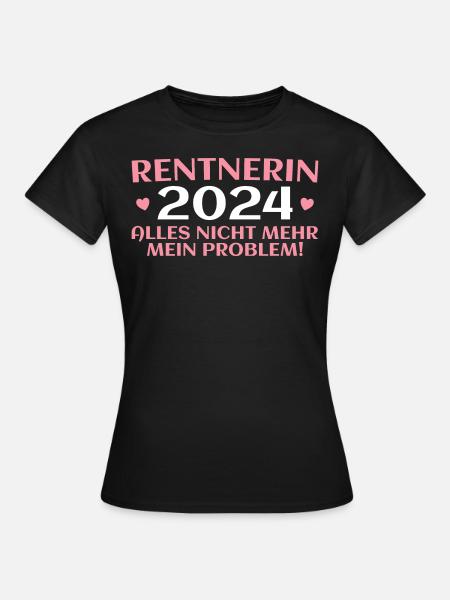Rentnerin 2024 Kollegin Ruhestand - Frauen T-Shirt - Schwarz