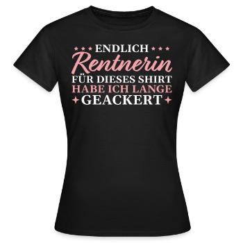 Arbeitskollegin in Rente Endlich Rentnerin - Frauen T-Shirt - Schwarz - Vorne - AI Model Female 172 dark (172cm)