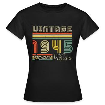 1945 Birthday 1945 Vintage Birthday 1945 - Women's T-Shirt - black - Front - AI Model Female 172 dark (172cm)