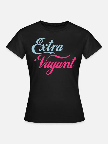 Extra Vagant - Frauen T-Shirt - Schwarz