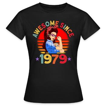 Awesome since 1979 Women 43rd birthday gift - Women's T-Shirt - black - Front - AI Model Female 172 dark (172cm)