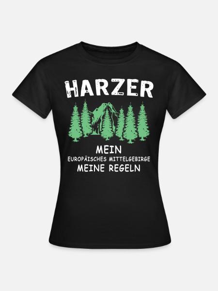 Harz Sprüche Harzer - Frauen T-Shirt - Schwarz