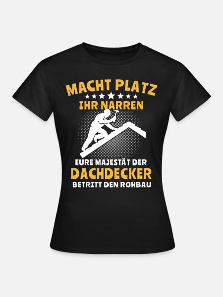 Dachdecker Dachspengler Dachdecken Dachklempner - Frauen T-Shirt - Schwarz