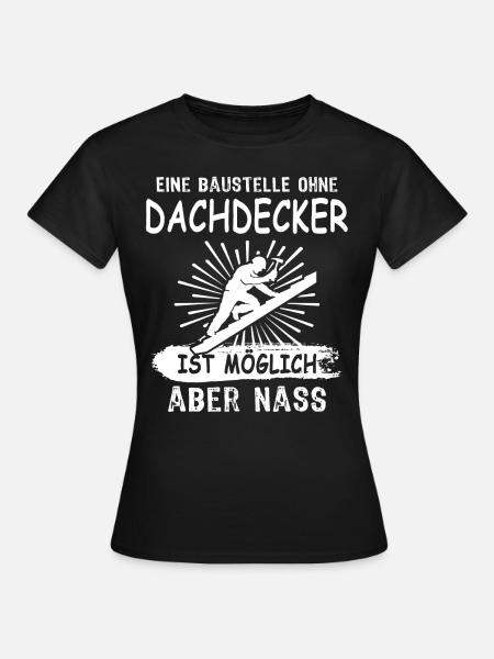 Dachdecker - Frauen T-Shirt - Schwarz