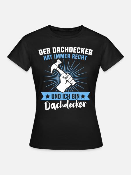 Dachdecker Beruf Dachdecken - Frauen T-Shirt - Schwarz