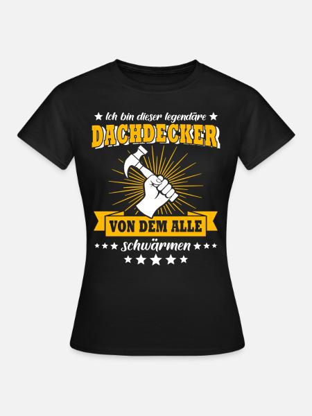 Dachdecker Handwerker Dachdecken - Frauen T-Shirt - Schwarz