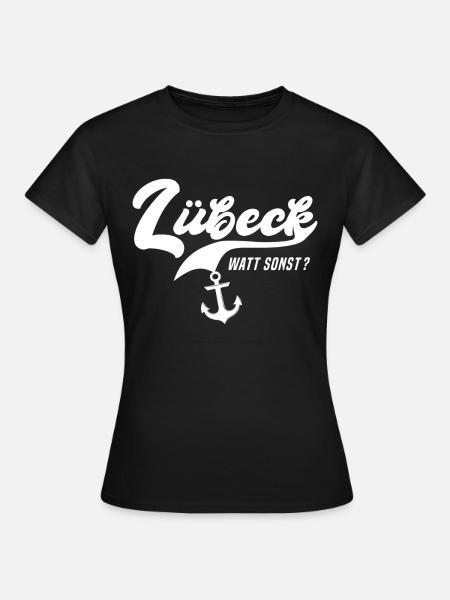 Lübeck Ostsee Lübecker Sprüche - Frauen T-Shirt - Schwarz