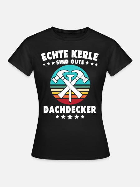 Dachdecker Dachspengler Dachklempner - Frauen T-Shirt - Schwarz
