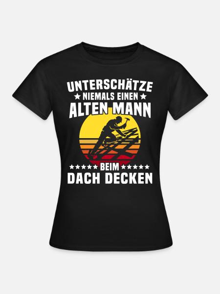 Dachdecker Dachspengler Dachklempner - Frauen T-Shirt - Schwarz