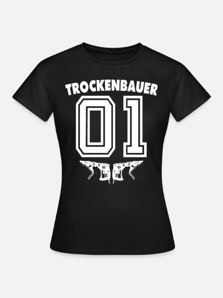 Trockenbauer Sprüche Trockenbau - Frauen T-Shirt - Schwarz