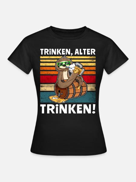 Bier Trinken Faultier Trinksprüche - Frauen T-Shirt - Schwarz
