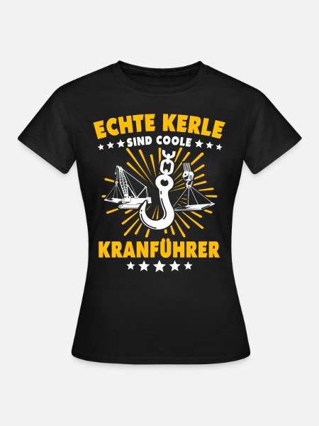 Kranführer Kran Bauarbeiter Kranfahrer - Frauen T-Shirt - Schwarz