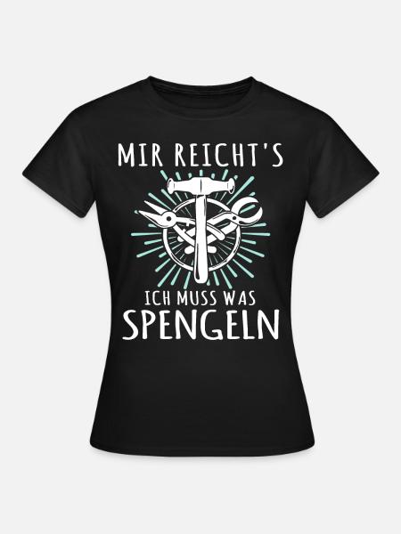 Spengler Sprüche Bauspengler - Frauen T-Shirt - Schwarz