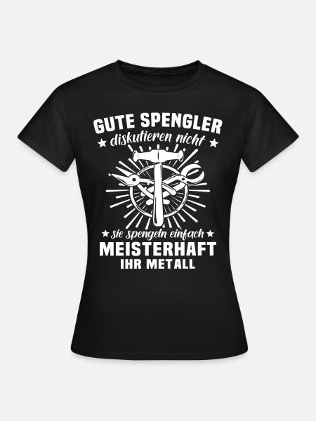 Spengler Spengeln Karosseriespengler - Frauen T-Shirt - Schwarz