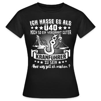 Kranführer 40. Geburtstag Ü40 Jahre Kran - Frauen T-Shirt - Schwarz - Vorne - AI Model Female 172 dark (172cm)
