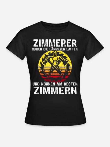 Zimmerer Sprüche Zimmermann - Frauen T-Shirt - Schwarz