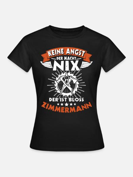 Zimmerer Sprüche Zimmermann - Frauen T-Shirt - Schwarz