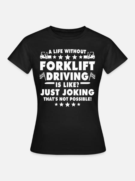 Gabelstapler Staplerfahrer - Frauen T-Shirt - Schwarz