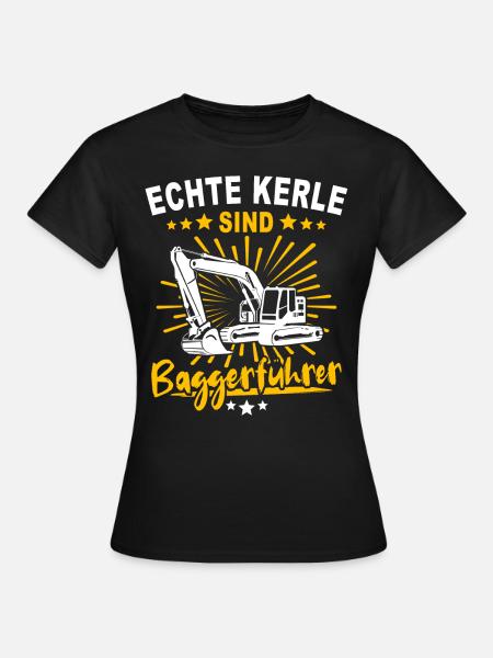 Baggerführer Baggerfahrer - Frauen T-Shirt - Schwarz