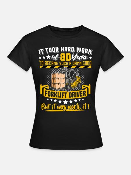 Staplerfahrer 80. Geburtstag 80 Jahre Stapler - Dame-T-shirt - sort
